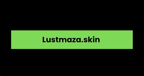 lust maza com|Lustmaza.net: Scam Score, IP, & General Info